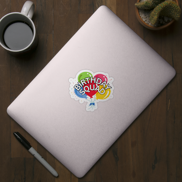 Funny Birthday Squad by The WYLD Tribe